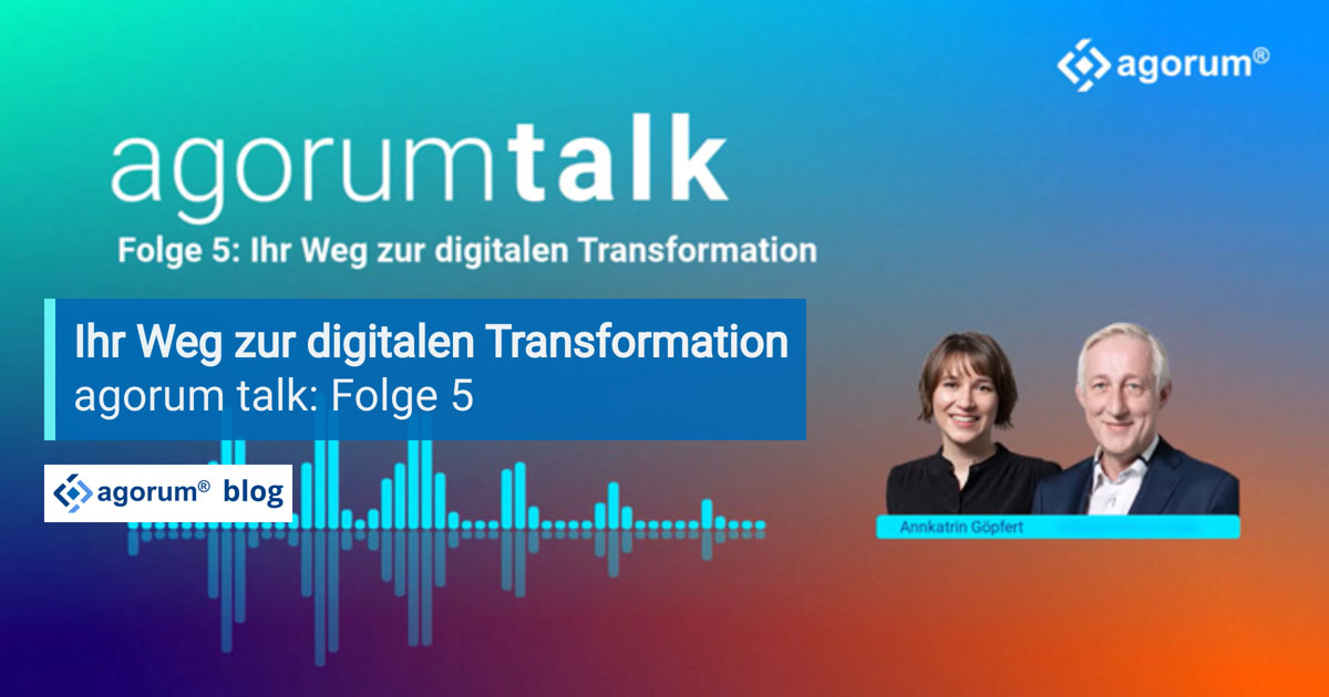 agorum talk: Ihr Weg zur digitalen Transformation