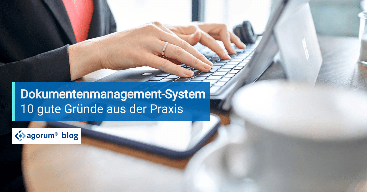 10 gute Gründe für ein Dokumentenmanagement-System