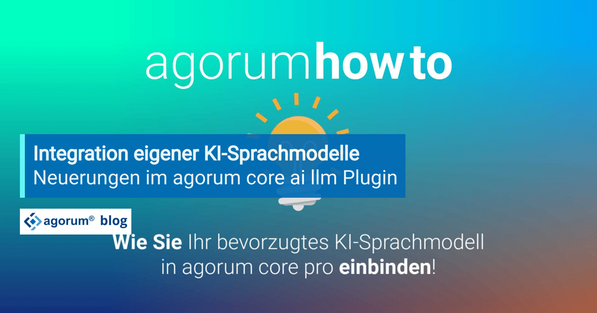 Neuerungen im agorum core ai llm Plugin