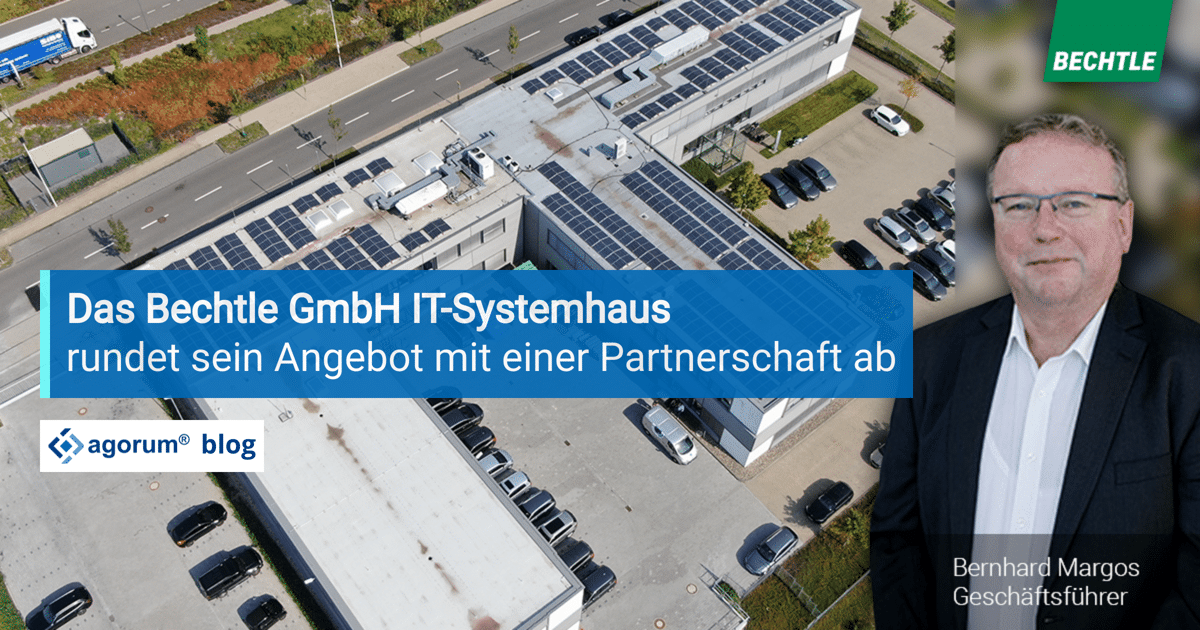 Das Bechtle GmbH IT-Systemhaus rundet sein Angebot durch die Partnerschaft mit agorum ab