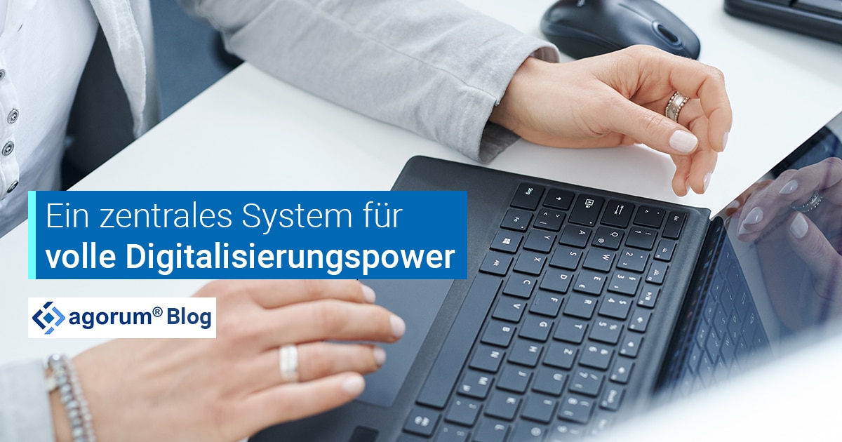 Ein zentrales System für volle Digitalisierungspower