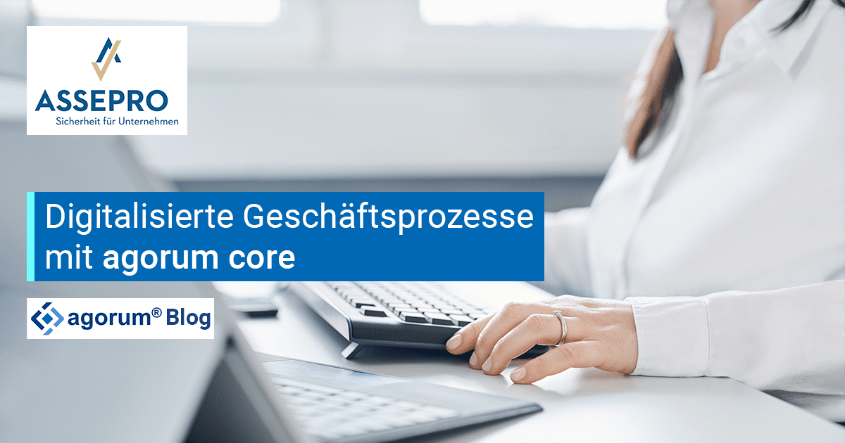 ASSEPRO Gruppe digitalisiert Geschäftsprozesse mit agorum core