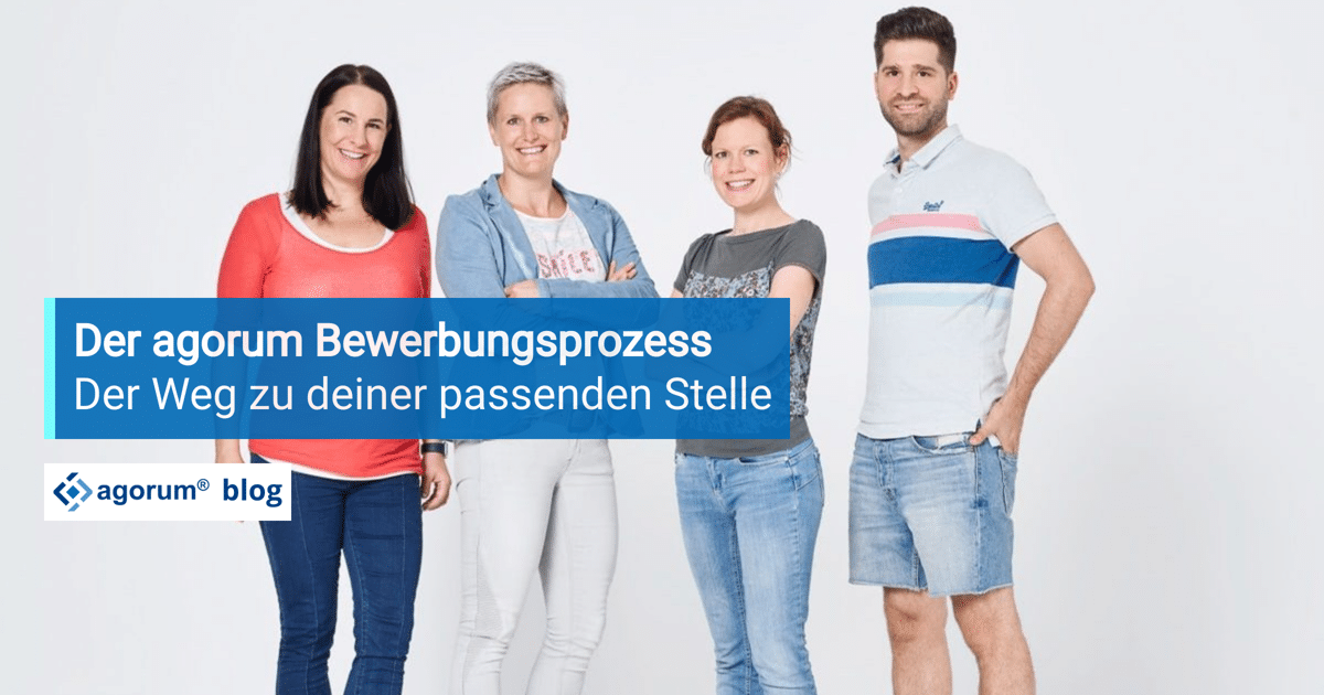 Der agorum Bewerbungsprozess