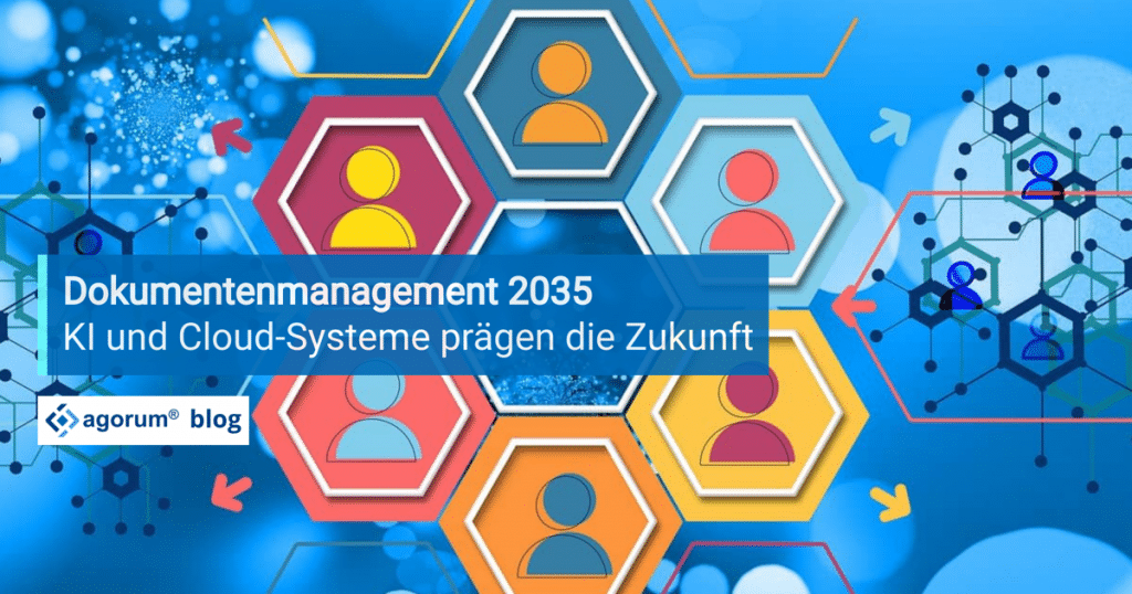 Die Zukunft des Dokumentenmangagements betrifft auch agorum