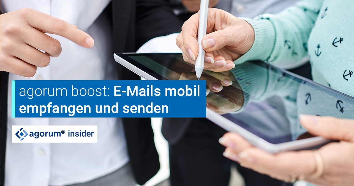 E-Mails mobil empfangen und senden über agorum core