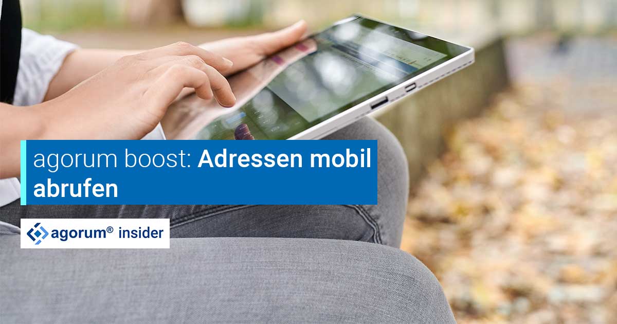 Mit agorum boost mobil auf Adressen zugreifen