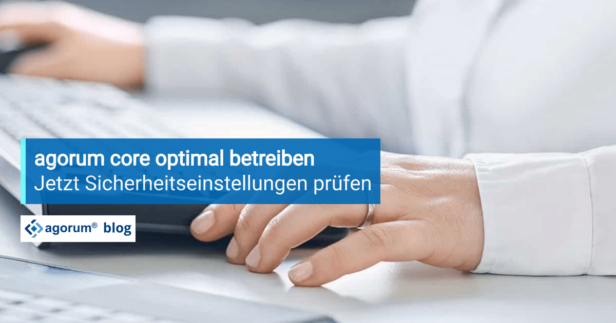 agorum core optimal betreiben