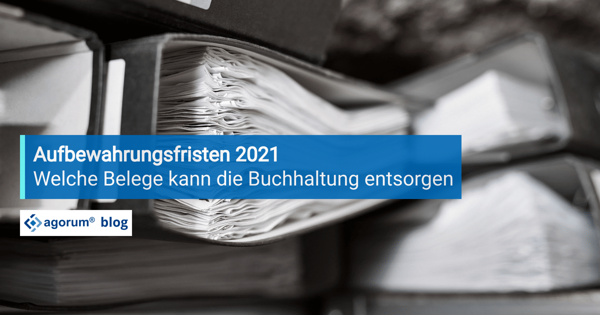 Aufbewahrungsfristen 2021