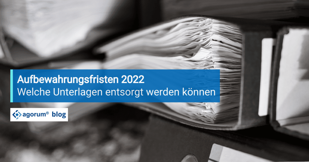 Aufbewahrungsfristen 2022