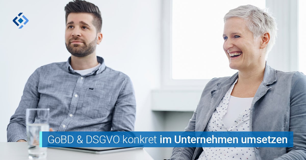 GoBD und DSGVO im Unternehmen umsetzen