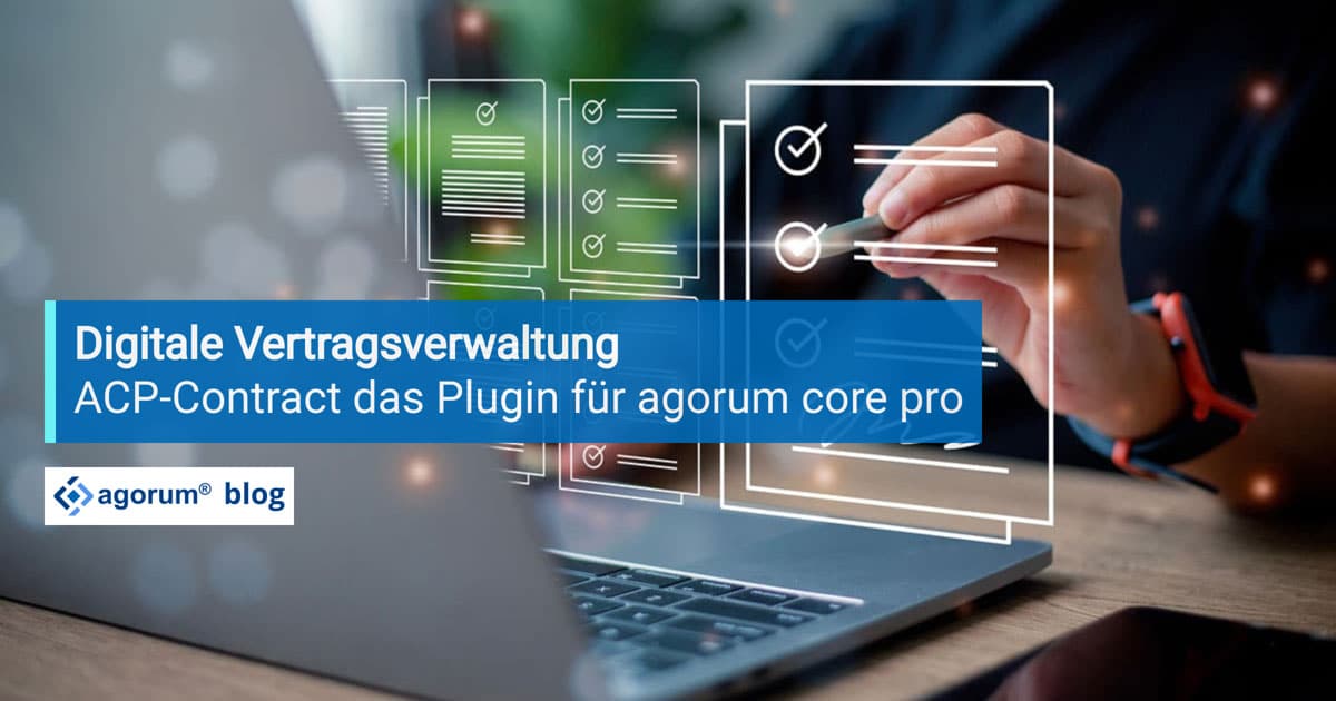 ACP-Contract das Plugin für agorum core pro für digitale Vertragsverwaltung