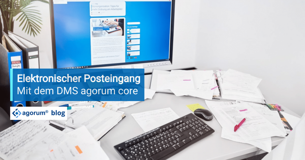 Elektronischer Posteingang DMS agorum core