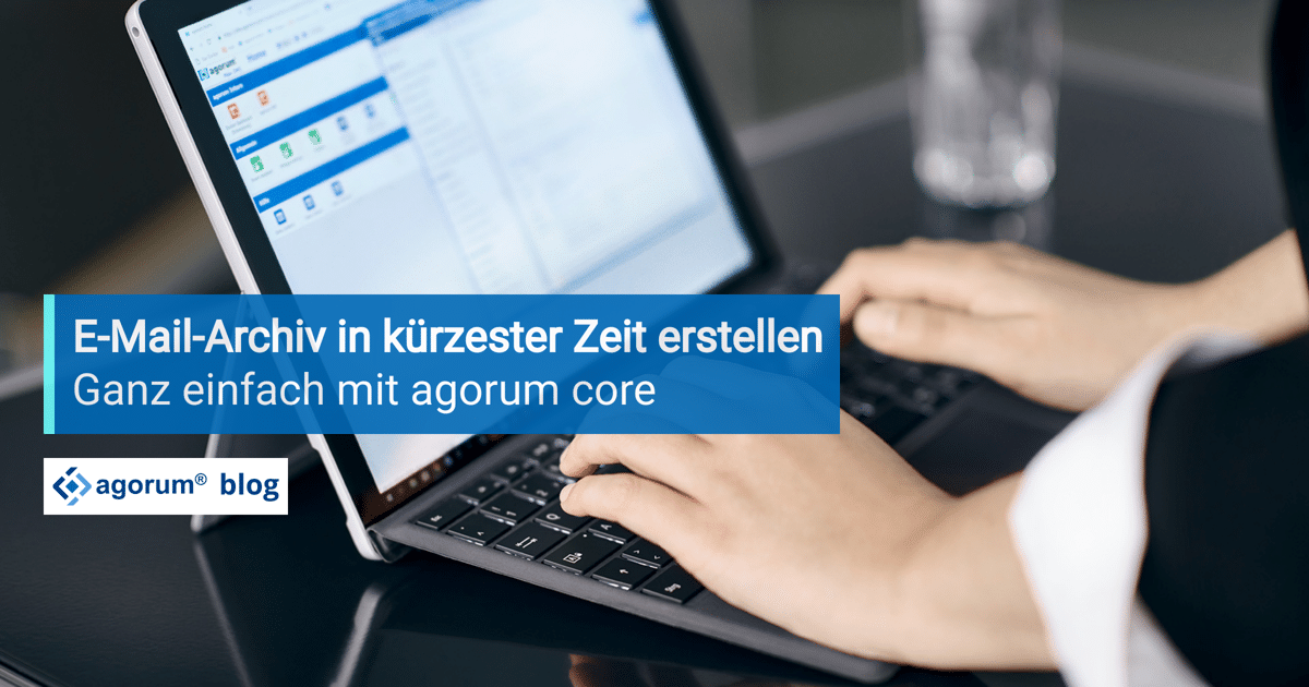 In kürzester Zeit zum sicheren E-Mail-Archiv