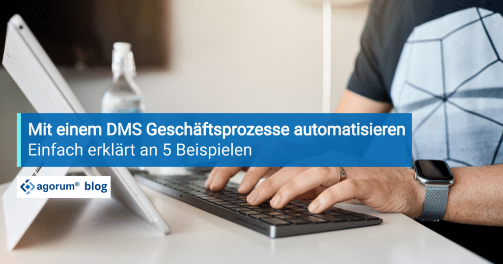 Mit einem DMS Geschäftsprozesse automatisieren