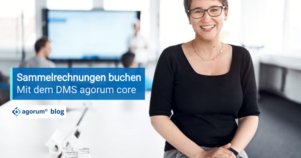 Sammelrechnungen buchen mit dem Dokumentenmanagement agorum core