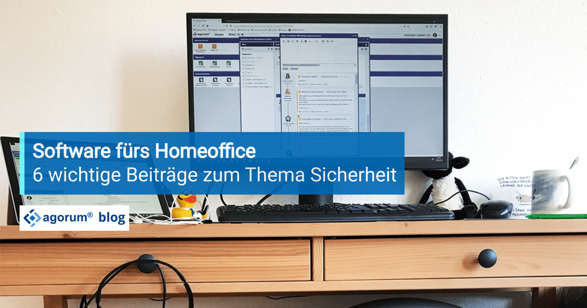 Software fürs Homeoffice: 6 wichtige Beiträge zur sicheren Datenverwaltung